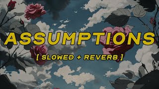sam gellaitry - assumptions [ slowed + reverb ] (lyrics)