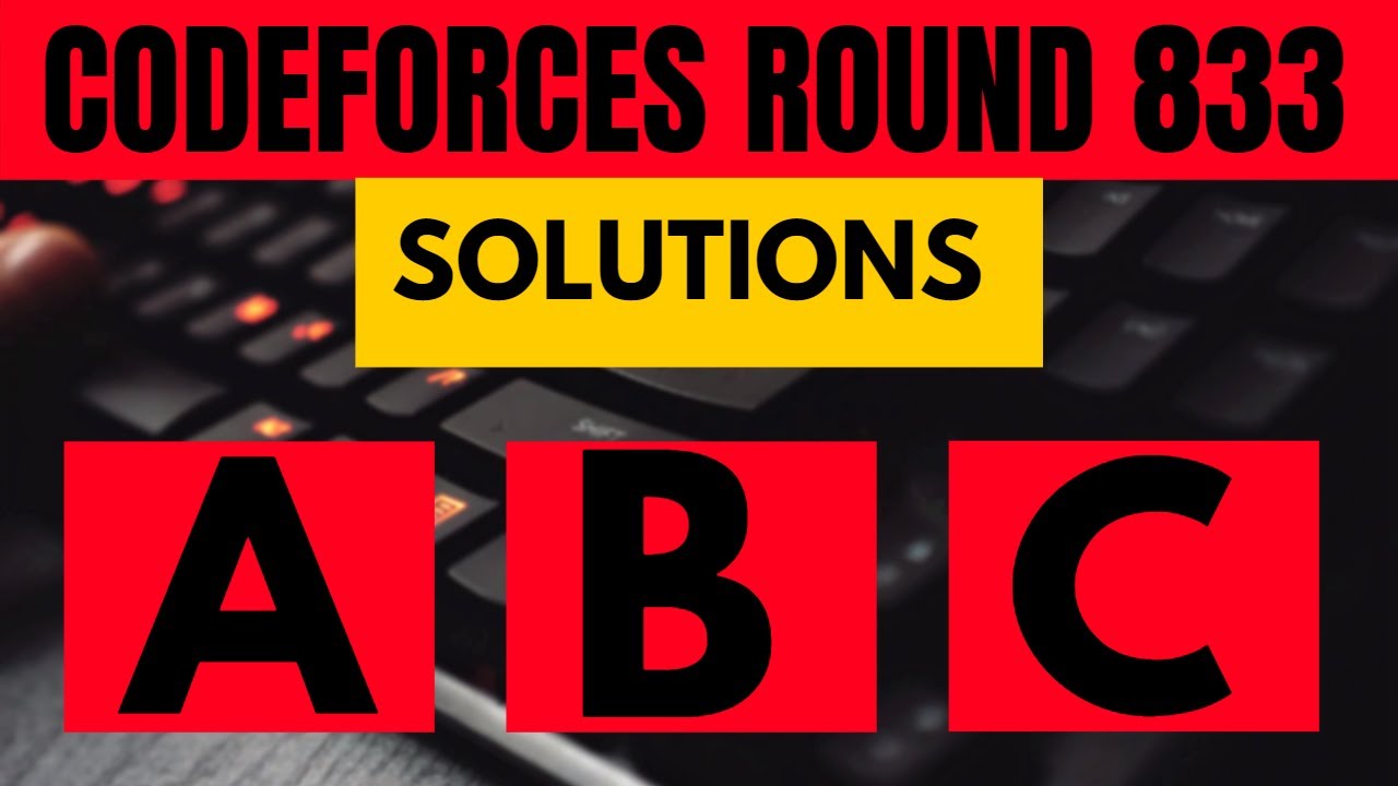 Codeforces Round 833 Solutions A B Teach U Youtube