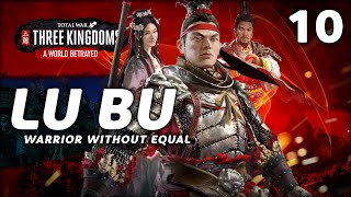 TACTICAL BATTLES BRING VICTORY! | A WORLD BETRAYED | Total War: Three Kingdoms (Lu Bu Campaign) #10
