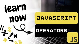 JavaScript Operators Explained Simply