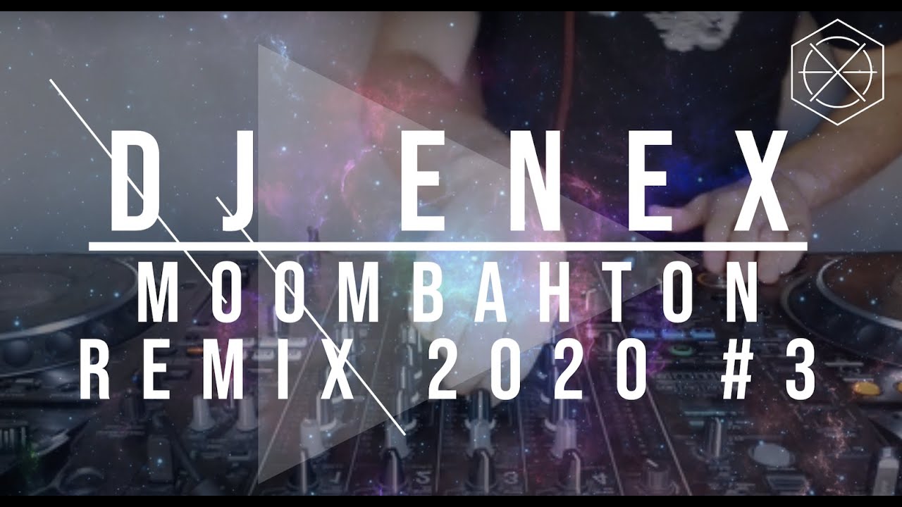 Moombahton Mix 2020 3 Youtube