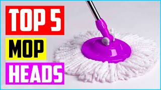 Top 5 Best Spin Mop Heads in 2023