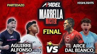 FINAL A1 Padel MARBELLA Master | Aguirre /Alfonso vs Arce / Dal Bianco | Highlights