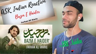 Ask Indian Reaction To Farhan Ali Waris  Bazm E Haider  Manqabat  2022  1443