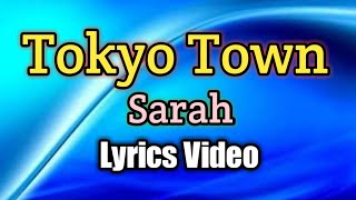 Tokyo Town - Sarah (Lyrics Video)