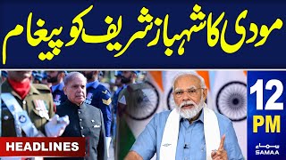 Samaa News Headlines 12PM | Marendra Modi Message For Shehbaz Sharif | 5 March 2024