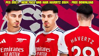 PES 2021 - NEW FACE AND HAIR KAI HAVERTZ 2024 - 4K