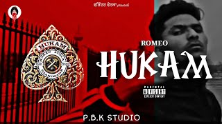 HUKAM (Full Video) Karan Aujla | Romeo ft. P.b.k Studio | Varinder Verka | Harry | Pankaj Badgal |