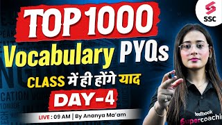 SSC CGL/ CHSL 2025 ENGLISH: TOP 1000 VOCABULARY PYQS For SSC CGL 2025 | Day 4 | BY ANANYA MAAM