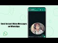 How to Send Instant Video Messages on WhatsApp for Asynchronous Communication