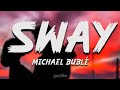 Michael Bublé - Sway (Lyrics)