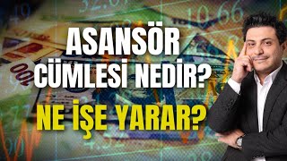 Asansör cümlesi nedir ? Ne İşe Yarar ?