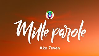 Aka 7even - Mille parole (Testo/Lyrics)