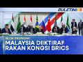 BLOK EKONOMI | Malaysia Secara Rasmi Menjadi Rakan Kongsi BRICS