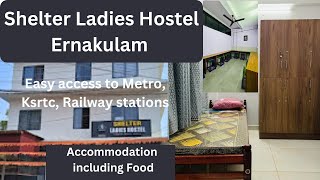 Ladies ന് safe ആയി നിൽക്കാൻ പറ്റുന്ന Hostel |  Shelter Ladies Hostel | Accommodation in Ernakulam