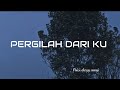 PERGILAH DARI KU || puisi Anddy elegy