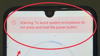 EMUI Hard Reset Fix Warning to avoid system error, please do not press and hold the power button