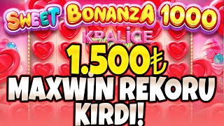 SWEET BONANZA 1000 YENİ OYUN 🍭 1500₺ KÜÇÜK KASA İLE SWEET BONANZA MAXWİN REKORU!