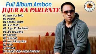 Full Album Ambon - JUJUR KA PARLENTE || Full Album Ambon 2024