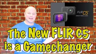 Why is the New FLIR C5 Infrared Camera a Gamechanger?