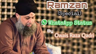 New Owais Raza Qadri || Ramzan Special WhatsApp Status || Full Screen Status