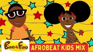 Best Kids Afrobeat Dance Party Mix Vol.1 - Bino & Fino Song Compilation