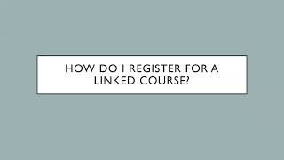 How To Register for a Linked Course