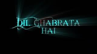 Dil ghabrata hai ankh bhar aati hai lyrics black screen status #anjitcreation #kumarsanu #oldisgold