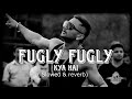 Fugly Fugly kya hai title song | slowed & reverb | yoyo honey singh | #yoyohoneysingh #song