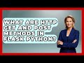 What Are HTTP GET And POST Methods In Flask Python? - Python Code School