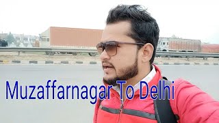 Traveling to Muzaffarnagar to Delhi in Bus | the malik vlogs