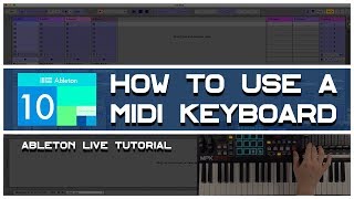 Ableton Live Tutorial- How to use a MIDI Keyboard