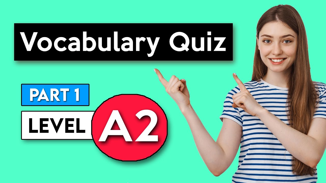 A2 Vocabulary Quiz Part 1 English Vocabulary Quiz Youtube