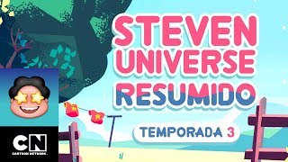 Steven Universe Resumido: Temporada 3, Parte 1 | Steven Universe | Cartoon Network