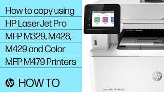 Copy | HP LaserJet Pro MFP M329, M428, M429 and Color MFP M479 Printers | HP