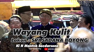 #wayangkulit  KULIT KI H MANTEB SUDARSONO || SRI SADONO BOYONG ||