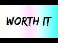 Fifth Harmony - Worth It (Lyrics) Ft. Kid Ink