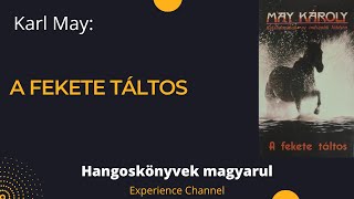 Karl May: A fekete táltos (Hangoskönyv)