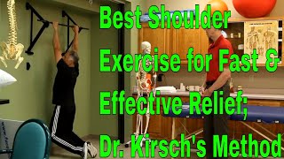 Best Shoulder Exercise for Fast & Effective Relief; Dr. Kirsch's Method