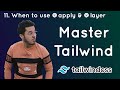 When to use @apply and @layer directive?: Tailwind Tutorial #11
