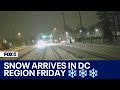 Snow Arrives In Dc Region Friday ❄️❄️❄️