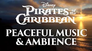 Pirates of the Caribbean Music & Ambience | Peaceful Themes and Ocean Ambience
