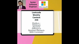 Leetcode Weekly contest 358 - Medium - Minimum Absolute Difference Between Elements With Constraint