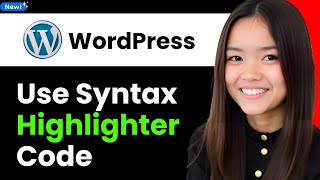 How to Use Syntax Highlighter Code in Wordpress 2026 (Step By Step)