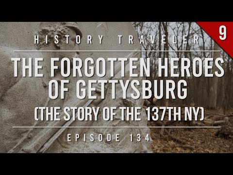 The Forgotten Heroes of Gettysburg (The 137th NY on Culp's Hill) History Traveler Episode 134