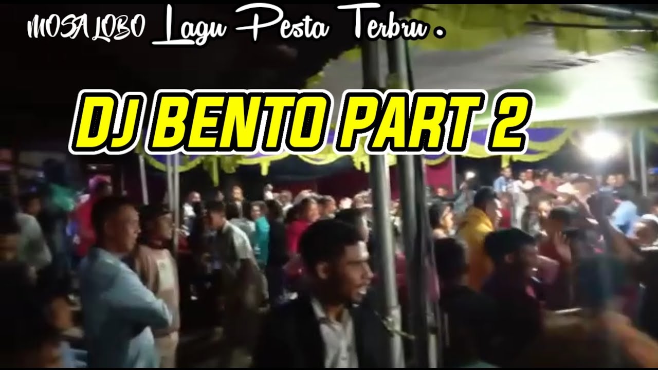 Lagu Dj Bento Part 2 Bar Bar Mosa Lobo 2022 Youtube Music