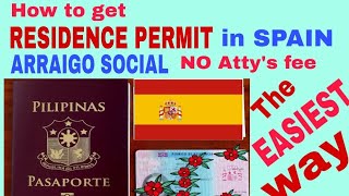 HOW TO GET RESIDENCE AND WORKING PERMIT IN SPAIN. ARRAIGO SOCIAL, NO ATTY'S FEE. FREE OF CHARGE