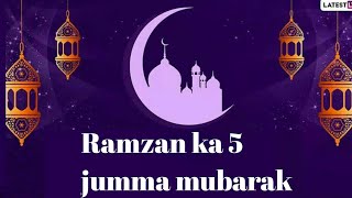 Razman ka 5 jumma mubarak whatsapp status||Ramzan ka jumma mubarak ho||Ramzan Mubarak