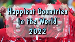 TOP 10 HAPPIEST COUNTRIES IN THE WORLD 2022 | Meet The World NOW!