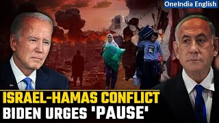Biden Urges 'Pause' in Israel-Hamas Conflict Amid Criticism and Calls for Ceasefire | Oneindia News